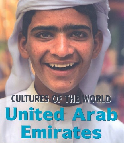 United Arab Emirates (Cultures of the World) by David C. King