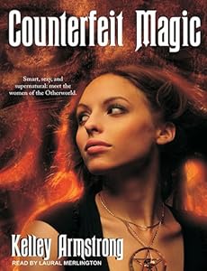 Counterfeit Magic (Women of the Otherworld)