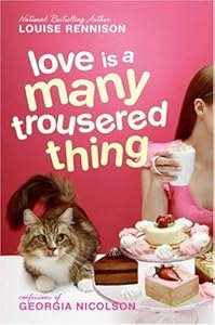 Love Is a Many Trousered Thing (Confessions of Georgia Nicolson)