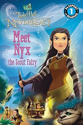 Disney Fairies: Tinker Bell and the Legend of the NeverBeast: Meet Nyx the Scout Fairy