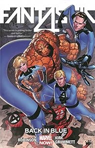 Fantastic Four Volume 3: Back in Blue by James Robinson  ,