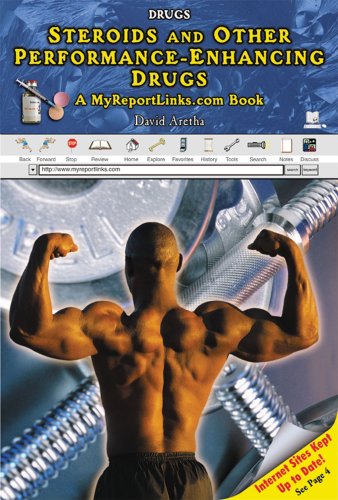 Steroids and Other Performance-Enhancing Drugs by David Aretha