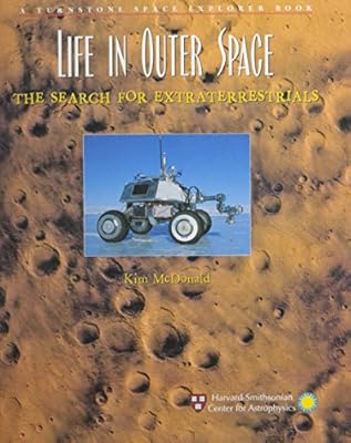 Life in Outer Space: The Search for Extraterrestrials (Space Explorer)