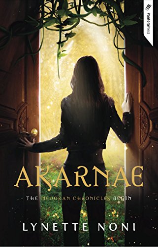Akarnae: The Medoran Chronicles Begin by Lynette Noni