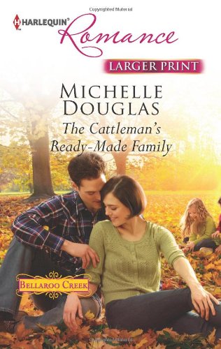 The Cattleman's Ready-Made Family (Harlequin Romance) by Michelle Douglas