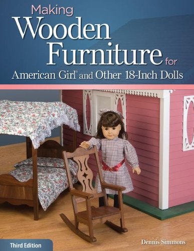 Making Wooden Furniture for American Girl by Dennis Simmons