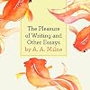The Pleasure of Writing and Other Essays