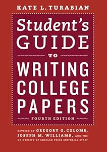 Student's Guide to Writing College Papers: Fourth Edition by Kate L. Turabian