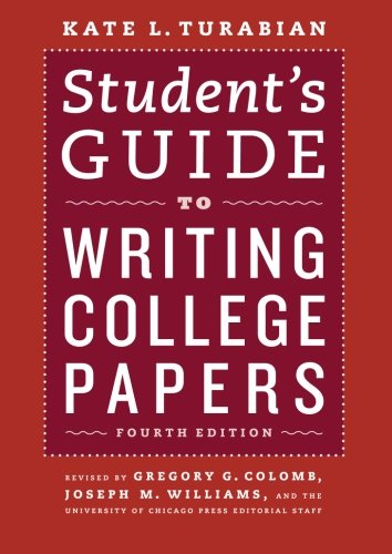 Student's Guide to Writing College Papers: Fourth Edition by Kate L. Turabian