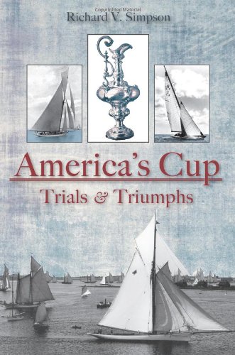 America's Cup: Trials and Triumphs by Richard V. Simpson