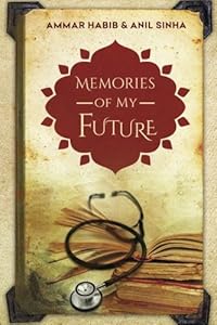 Memories Of My Future by Ammar Habib