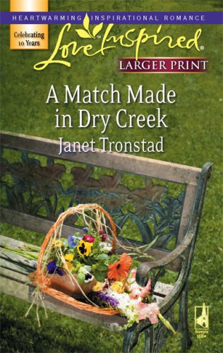 A Match Made in Dry Creek by Janet Tronstad
