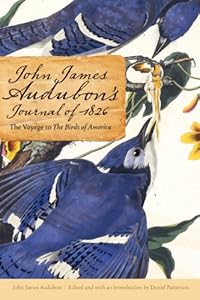 John James Audubon's Journal of 1826: The Voyage to The Birds of America