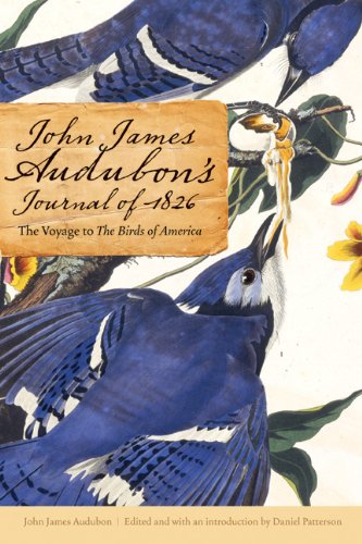 John James Audubon's Journal of 1826: The Voyage to The Birds of America by John James Audubon