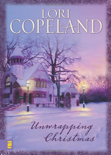 Unwrapping Christmas by Lori Copeland