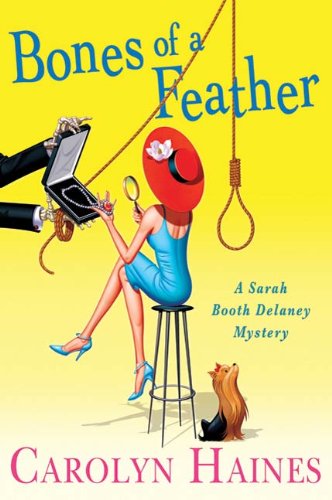 Bones of a Feather: A Sarah Booth Delaney Mystery by Carolyn Haines