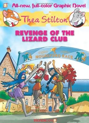 Thea Stilton Graphic Novels #2: Revenge of the Lizard Club