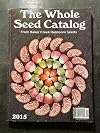 The Whole Seed Catalog 2015 (From Baker Creek Heirloom Seeds)