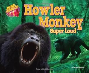 Howler Monkey: Super Loud
