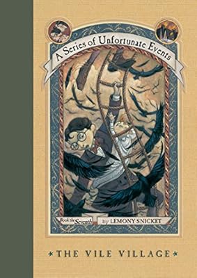 A Series of Unfortunate Events #7: The Vile Village
