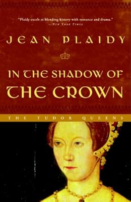 In the Shadow of the Crown (A Queens of England Novel)