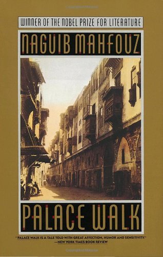 By Naguib Mahfouz: Palace Walk: The Cairo Trilogy, Volume 1