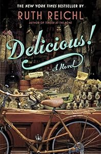 Delicious!: A Novel