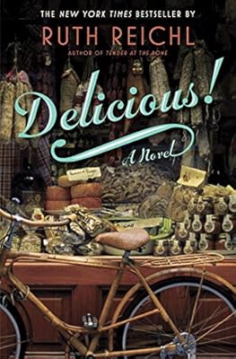 Delicious!: A Novel