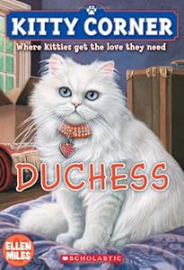 Kitty Corner: Duchess by Ellen Miles