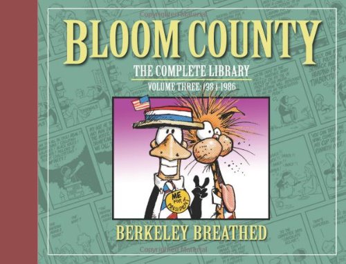 Bloom County: The Complete Library, Vol. 3: 1984-1986 by Berkeley Breathed