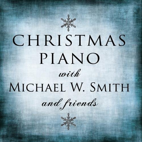 Algopix Similar Product 1 - Christmas Piano with Michael W Smith