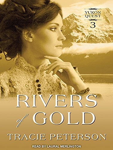Rivers of Gold by Tracie Peterson