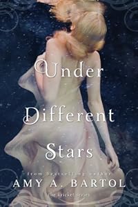 Under Different Stars by Amy A. Bartol