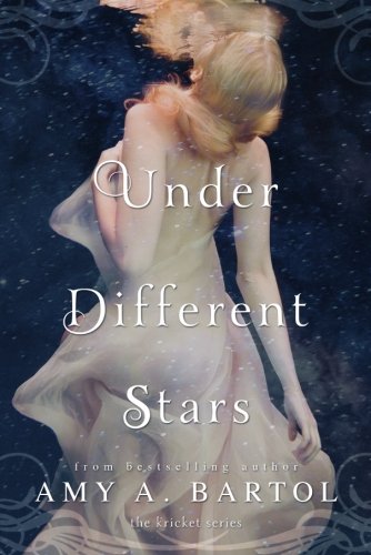 Under Different Stars by Amy A. Bartol