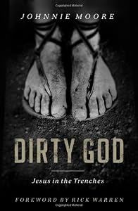 Dirty God: Jesus in the Trenches