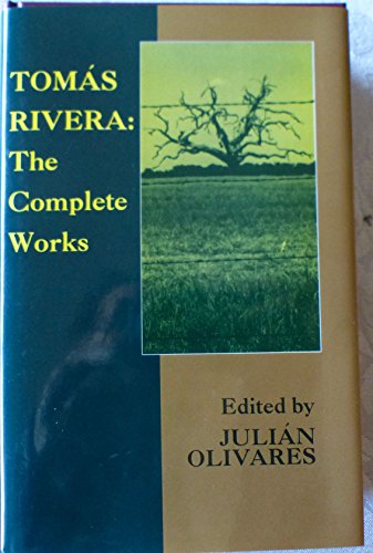 TOMAS RIVERA: THE COMPLETE WORKS By Julian Olivares - Hardcover *Mint Condition*