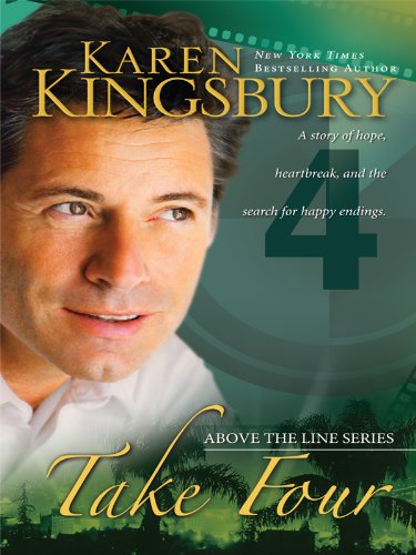 Take Four (Above the Line, Book 4) by Karen Kingsbury