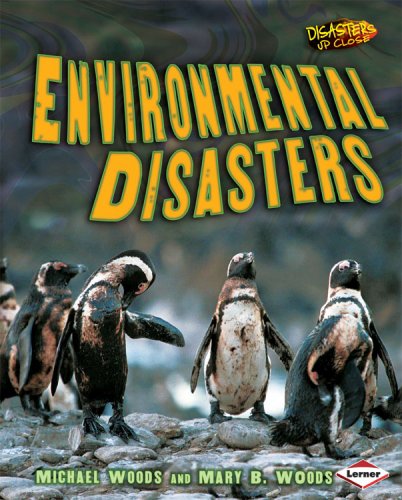 Environmental Disasters (Disasters Up Close) by Michael Woods