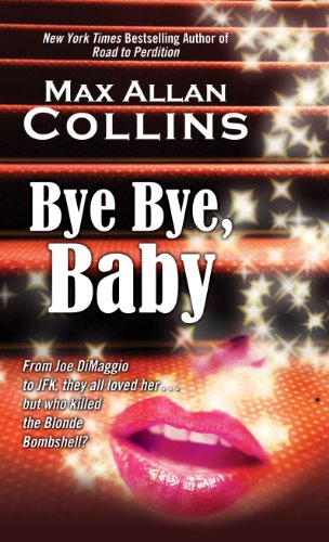 Bye Bye, Baby by Max Allan Collins