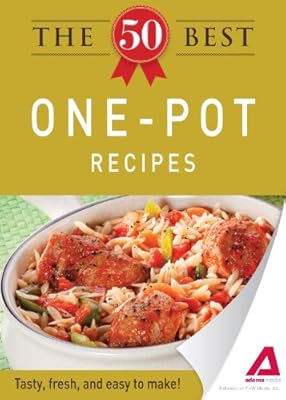 The 50 Best One-Pot Recipes: Tasty, fresh, and easy to make!