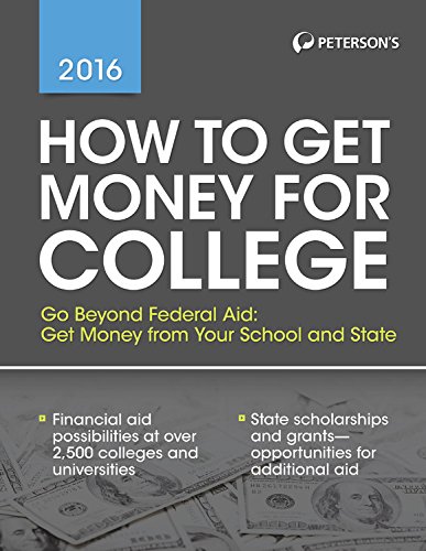 How to Get Money for College 2016 by Peterson's