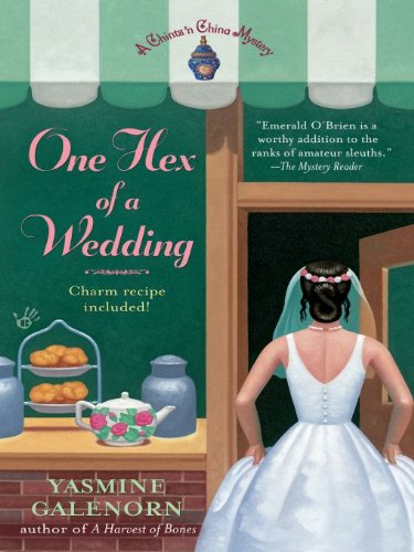 One Hex of a Wedding (Chintz 'n China Series) by Yasmine Galenorn