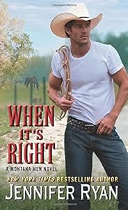 When It's Right: A Montana Men Novel