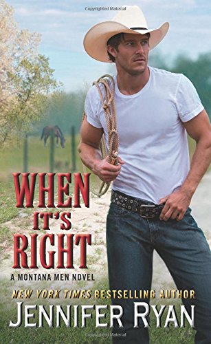 When It's Right: A Montana Men Novel by Jennifer Ryan
