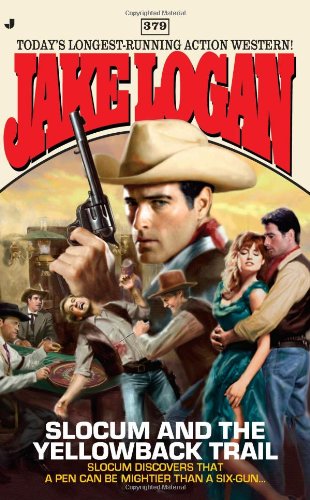 Slocum 379: Slocum and the Yellowback Trail by Jake Logan