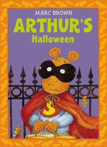 Arthur's Halloween: An Arthur Adventure by Marc Brown