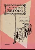 Der Weg zum Erfolg : Ein erschöpfender Ratgeber in Wort u. Bild. Diogenes Tabu - Loriot und Vicco von Bülow