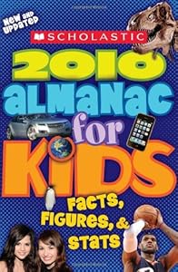 Scholastic Almanac For Kids 2010 Edition