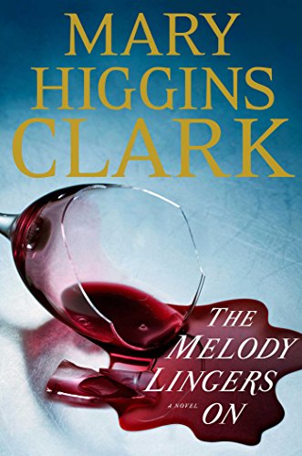 The melody lingers on by Mary Higgins Clark