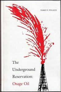 The Underground Reservation: Osage Oil